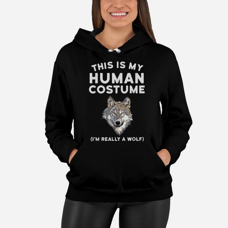 This Is My Human Costume I'm Really A Wolf Shirt Men Kids Women Hoodie