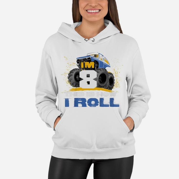 Kids I'm 8 Years Old This Is How I Roll Monster Trucks Women Hoodie