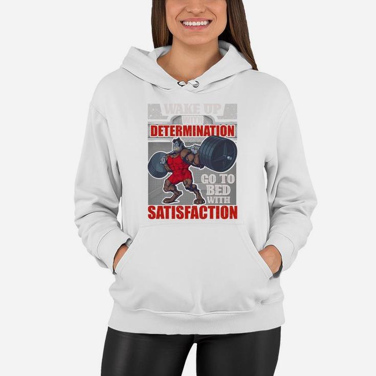Workout Quotes Wake Up With Determination Go To Bed With Satisfaction Women Hoodie