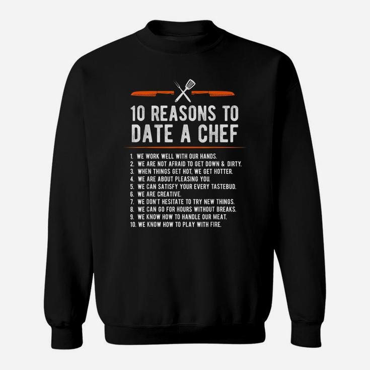 10 Reasons To Date A Chef Funny Cook GiftShirt Sweatshirt