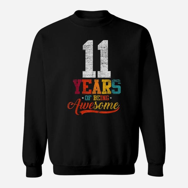 11 Years Of Being Awesome Gifts 11 Years Old 11Th Birthday Sweatshirt