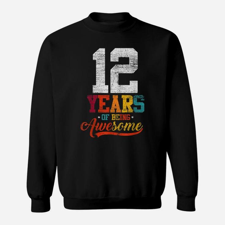 12 Years Of Being Awesome Gifts 12 Years Old 12Th Birthday Sweatshirt