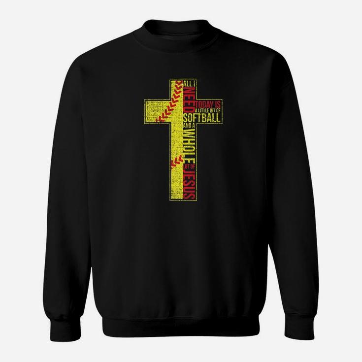 All I Need Is Softball Jesus Christian Cross Faith In God Premium Sweatshirt