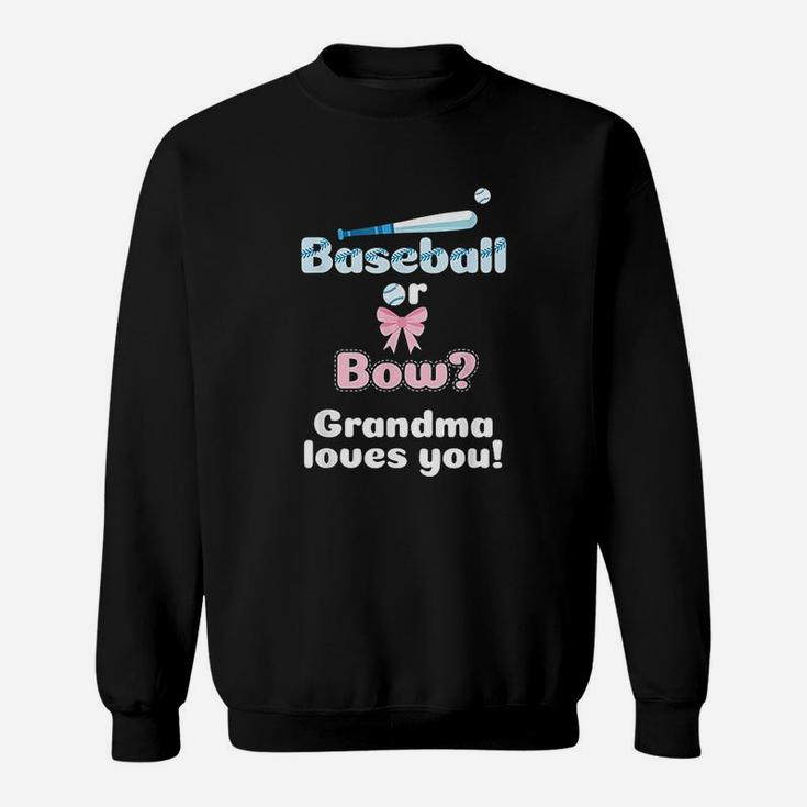 Baseball Or Bows Gender Reveal Party Grandma Loves You Sweatshirt