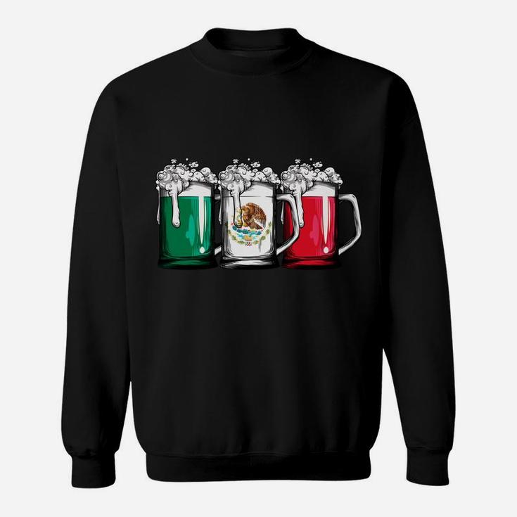 Beer Mexican Flag Mexico Cinco De Mayo Men Drinking Mug Sweatshirt Sweatshirt