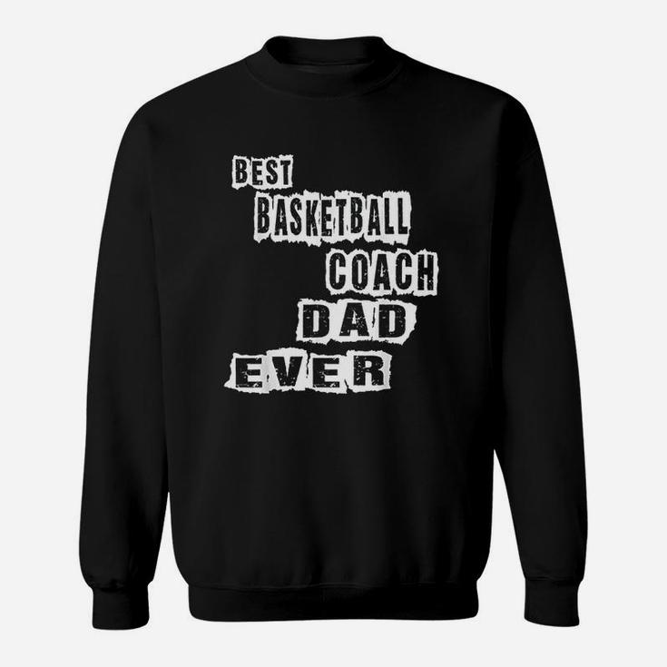 Best Basketball Coach Dad Ever Football Coach Sweatshirt