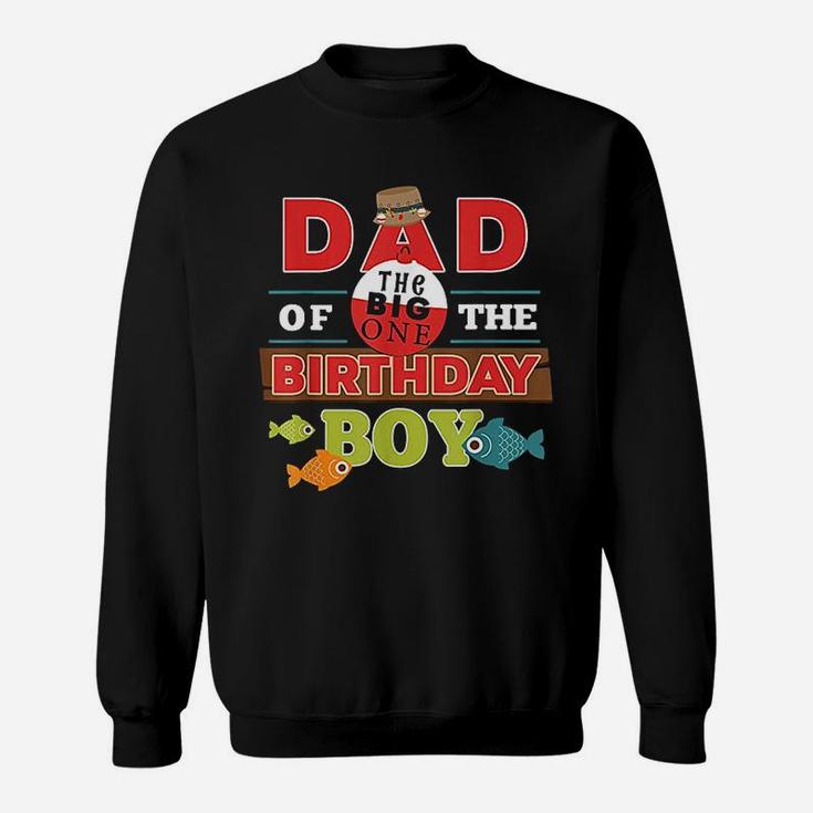 Big One Fishing Theme Dad Of The Birthday Boy Sweatshirt