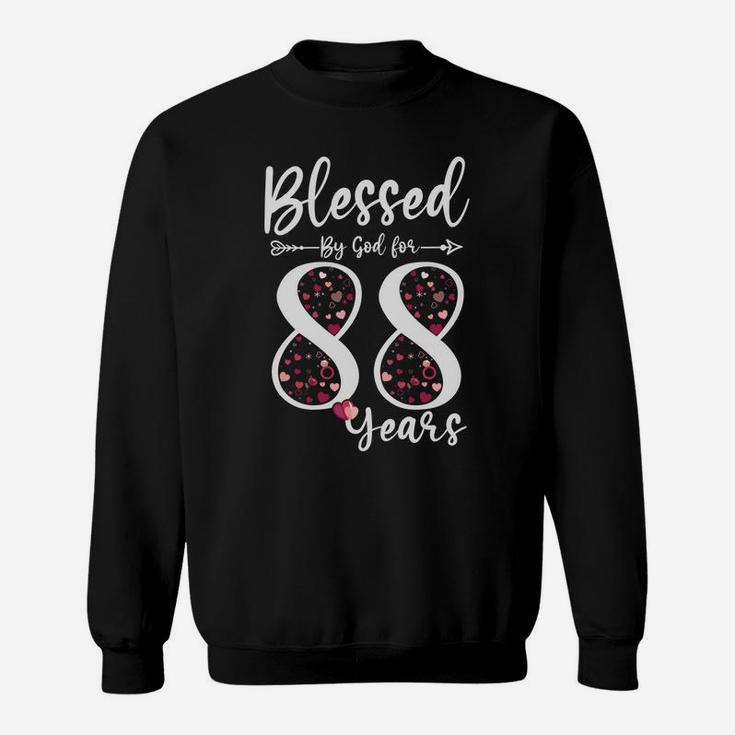 Blessed By God For 88 Years Old 88Th Birthday Gift For Women Sweatshirt Sweatshirt