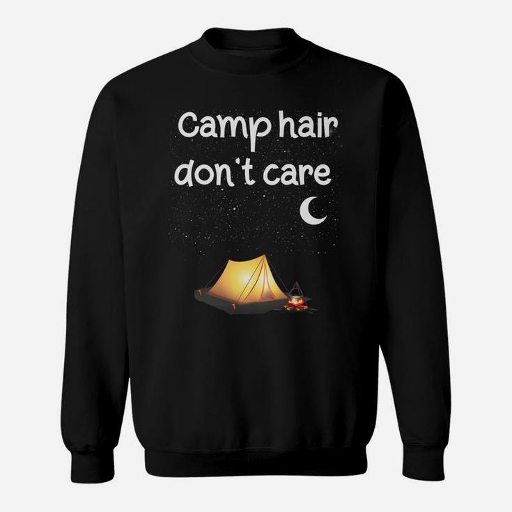 Camp Hair Don't Care Camping Camper Women Girls Kids Gift Sweatshirt