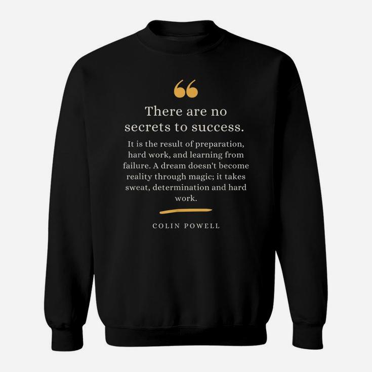 Colin Powell Leadership Quote Secrets To Success Sweatshirt