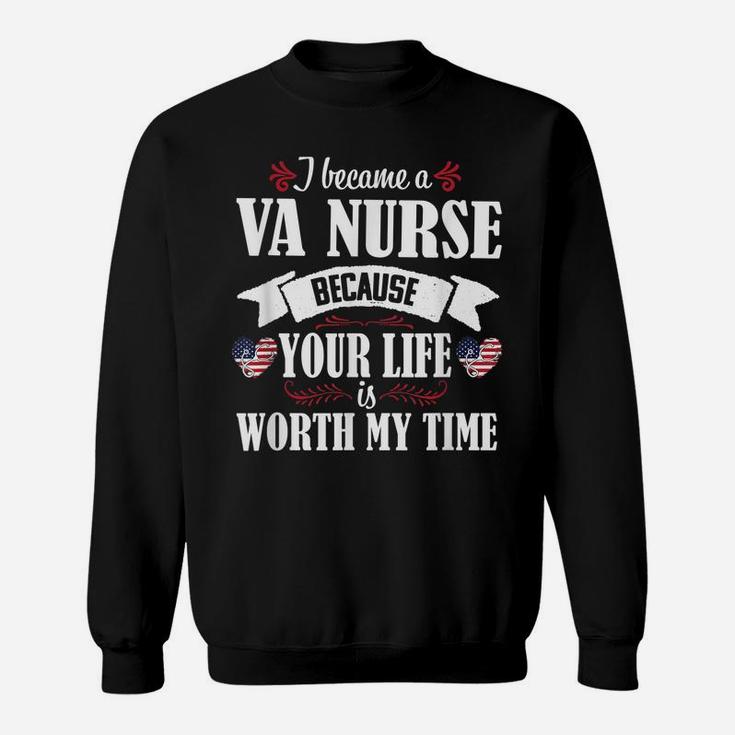 Cute Worth My Time Va Nurse Veteran Nursing Gift Women Sweatshirt