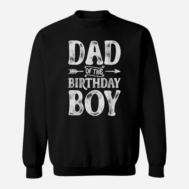 Dad Of The Birthday Boy Funny Father Papa Dads Men Gifts Sweatshirt