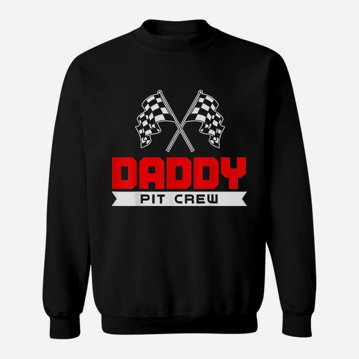 Daddy Pit Crew Funny Birthday Racing Car Race Dad Men Gift Sweatshirt