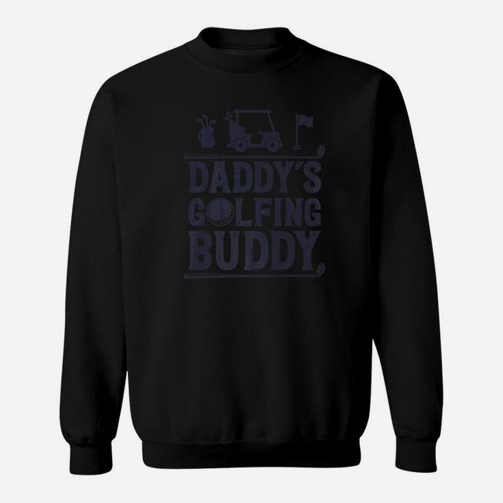 Daddys Golfing Buddy Golf Golfer Kids Girls Boys Sweatshirt
