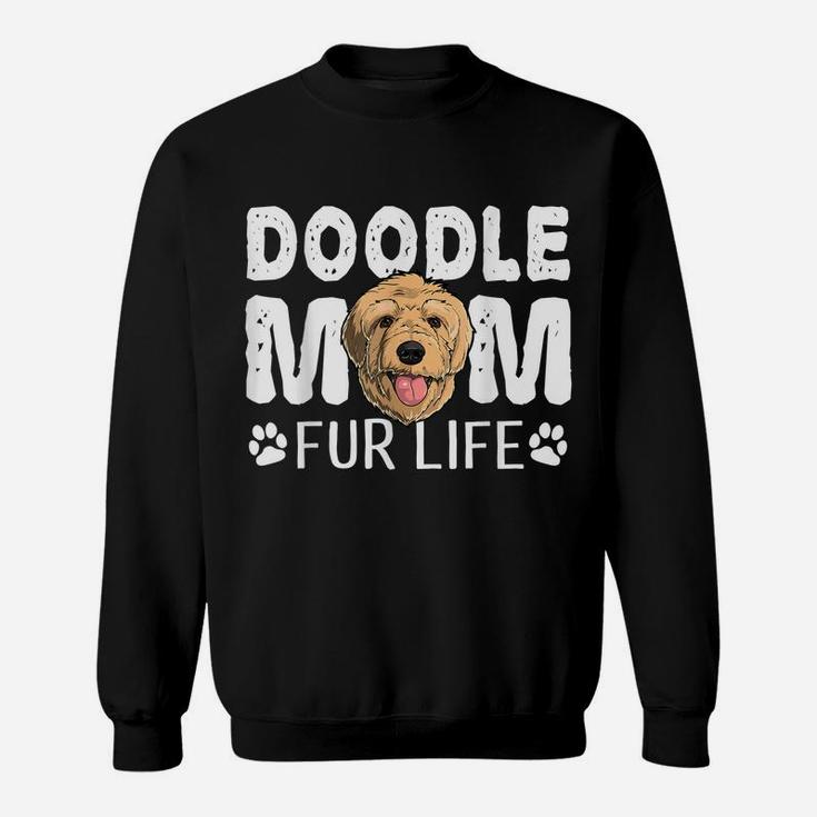 Doodle Mom Fur Life Funny Dog Pun Goldendoodle Cute Sweatshirt
