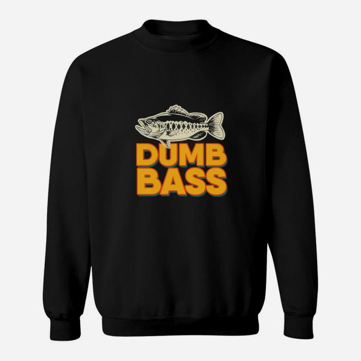 Dumb Bass Vintage Joke Fishing Fisher Sweatshirt