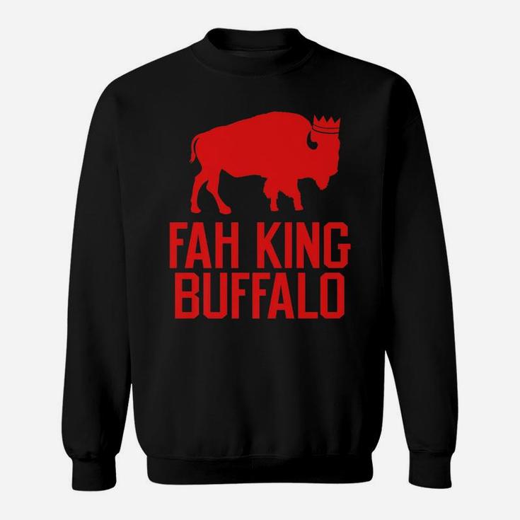 Fah King Buffalo Funny Retro Buffalo NY Sweatshirt