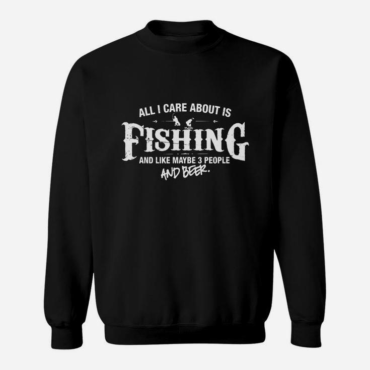 Fishing Shirt All I Care About Is Fishing And Beer T-shirt Sweatshirt