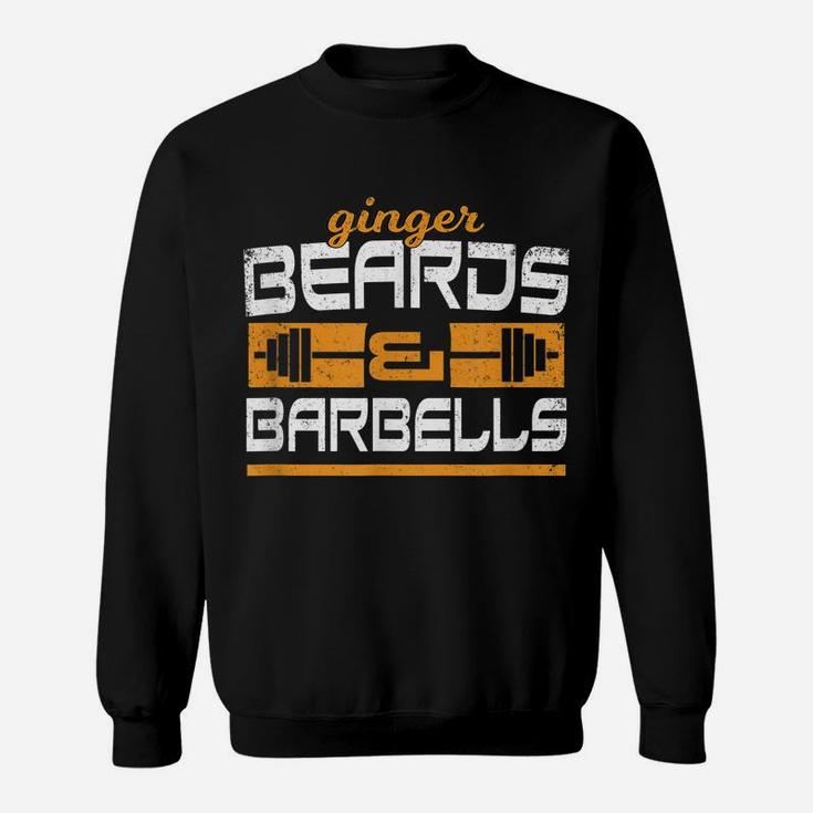 Ginger Beards And Barbells Gym T Shirt Beard Sayings Fitness Sweatshirt