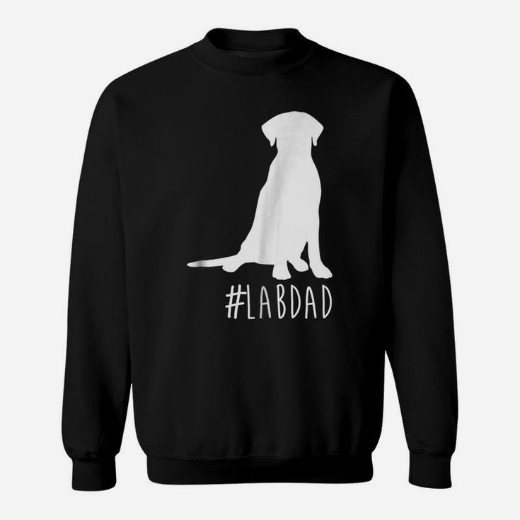 Hashtag Lab Dad  Labrador Retriever Dad Shirt Sweatshirt