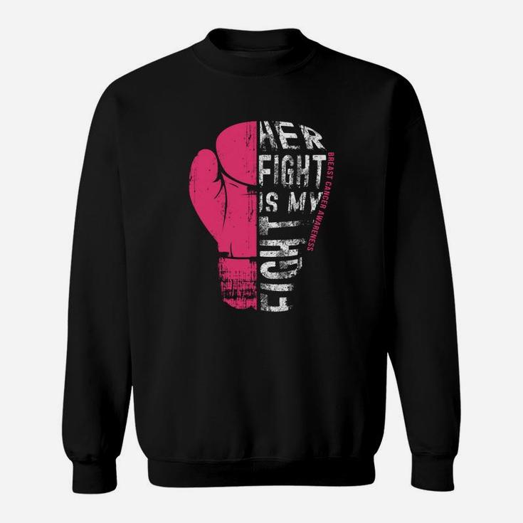 Her Fight Is My Fight Pink Boxing Glove Shirt Sweatshirt