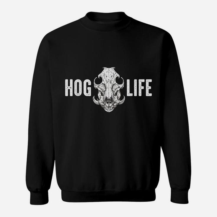 Hog Life Hog Hunter Javelina Hunting - Wild Boar Pigs Sweatshirt