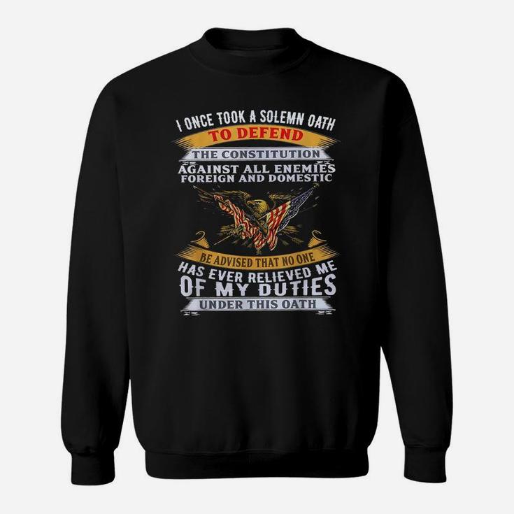 I Once Took A Solemn Oath To Defend The Constitutio Sweatshirt