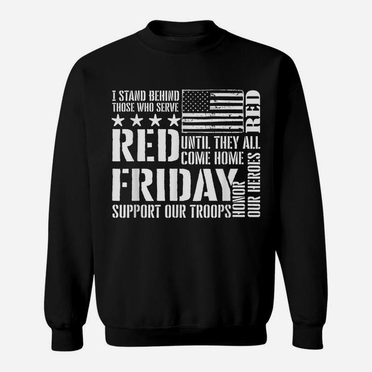 I Stand Behind Those Who Serve - American Flag Red Friday Sweatshirt