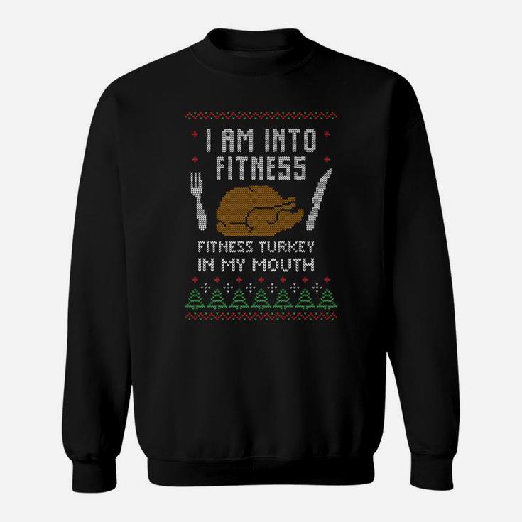 Into Fitness Funny Saying Fitness Turkey In My Mouth Holiday Sweatshirt