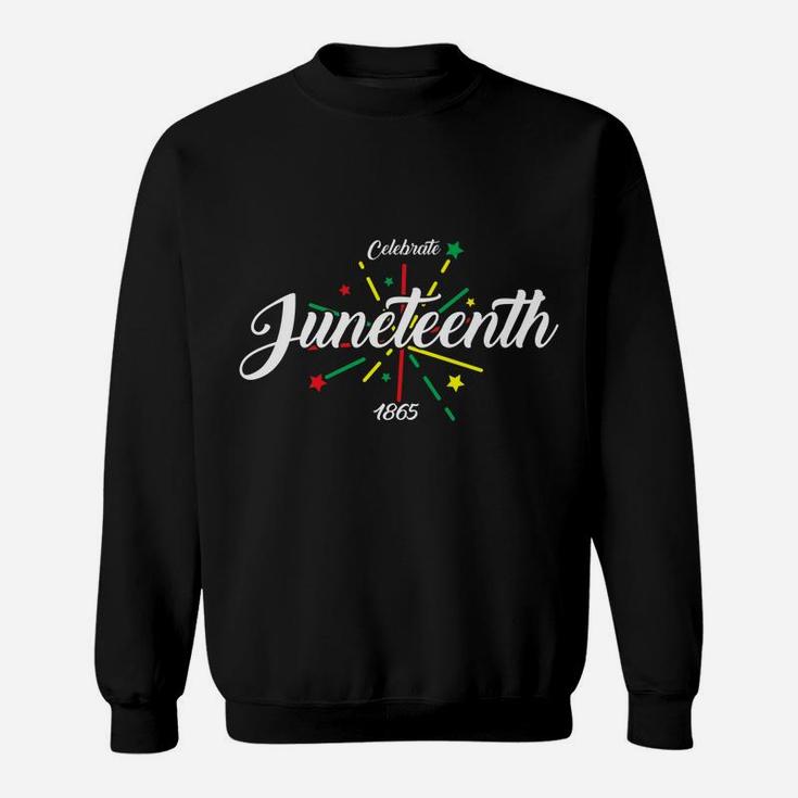 Juneteenth Freeish Since June 19Th 1865 Independence Day Sweatshirt