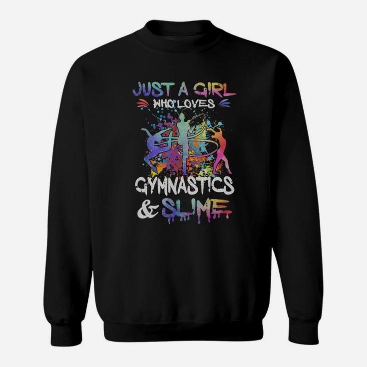 Just A Girl Who Loves Gymnastics And Slime Sweatshirt