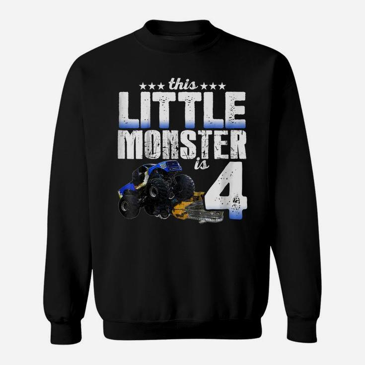 Kids 4 Years Old Little Monster Truck Shirt 4Th Birthday Gift Tee Sweatshirt