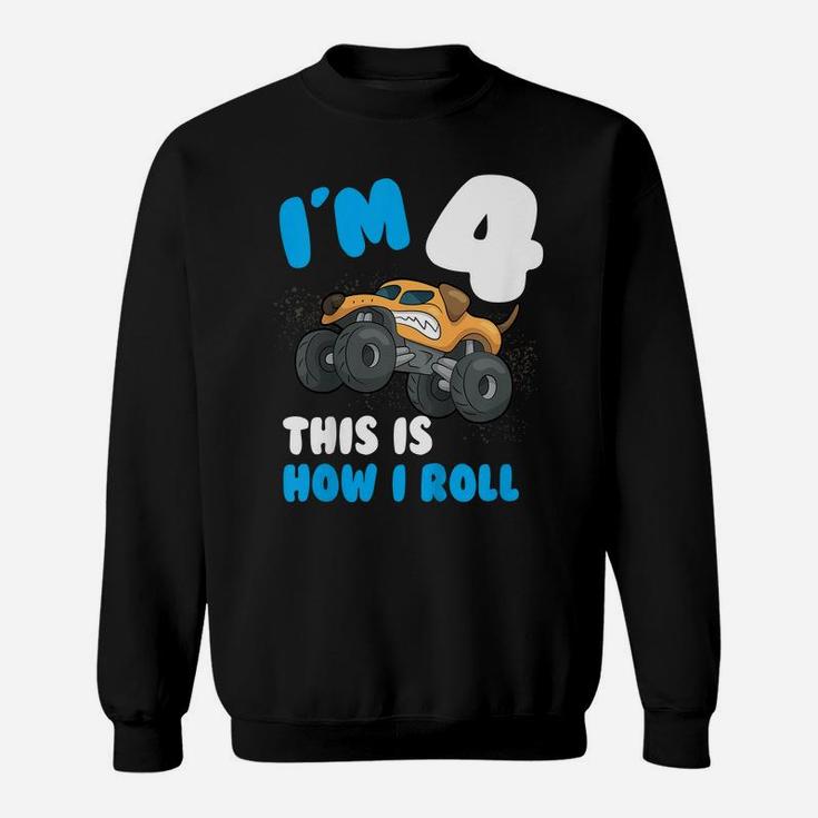 Kids Im 4 This Is How I Roll Monster Trucks 4Th Year Birthday Sweatshirt
