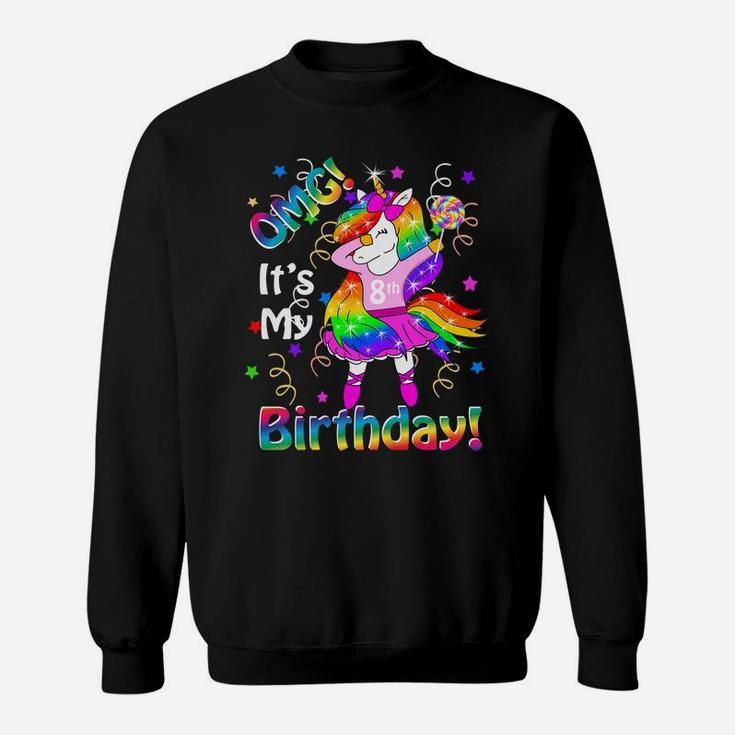Kids OMG It's My 8Th Birthday Girls Unicorn 8 Years Old Outfit Sweatshirt