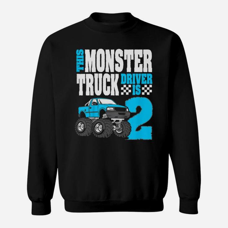 Kids This Monster Truck Driver Is 2 Birthday Top For Boys Sweatshirt