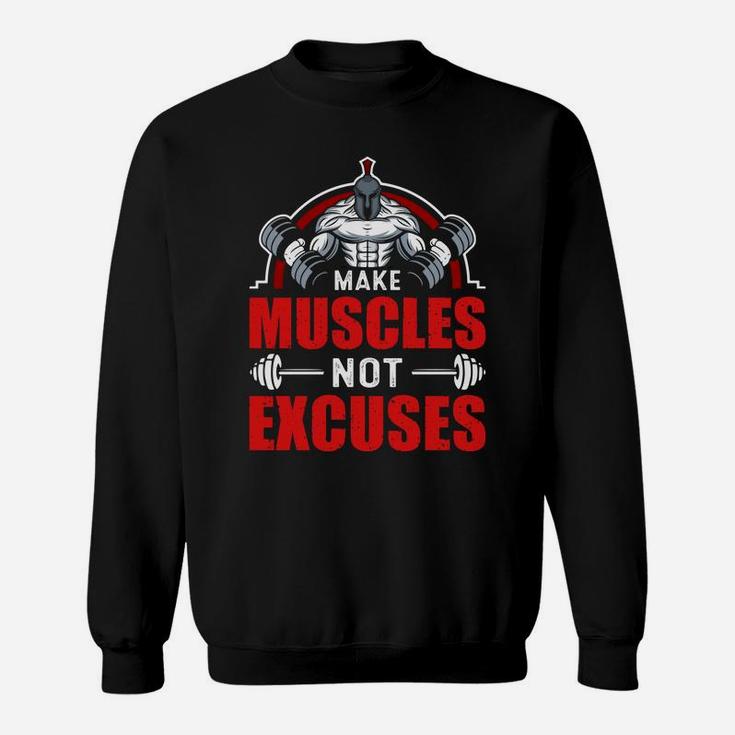 Lets Make Muscles Not Excuses Gym Lover Sweat Shirt