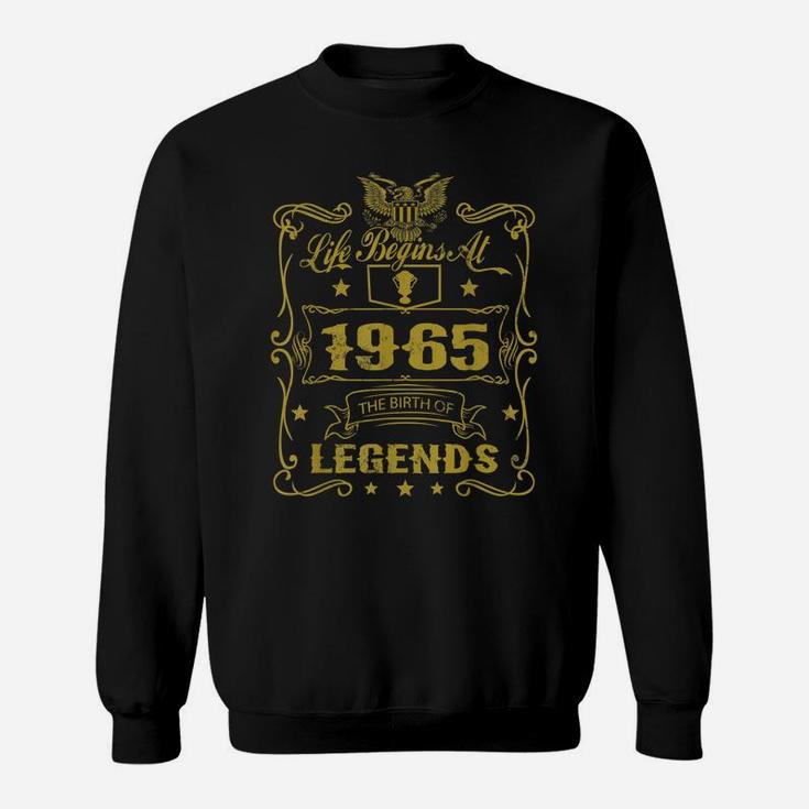 Life Begins At 1965 Birth Of Legends Birthday Gifts Sweatshirt