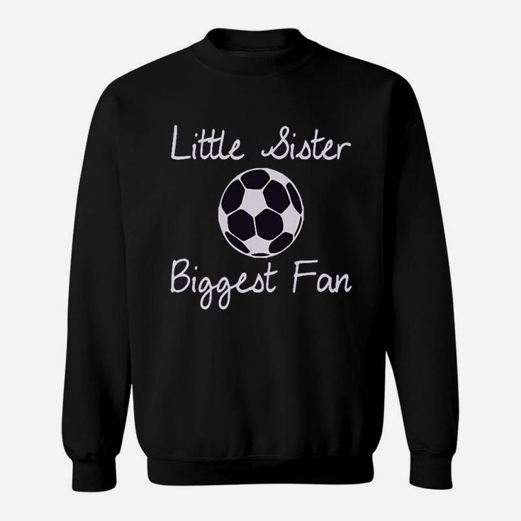 Little Sister Biggest Fun Style A Soccer Sweatshirt