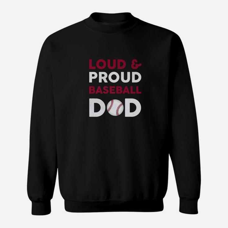 Loud And Proud Baseball Dad Funny Fathers Day Gift Premium Sweatshirt