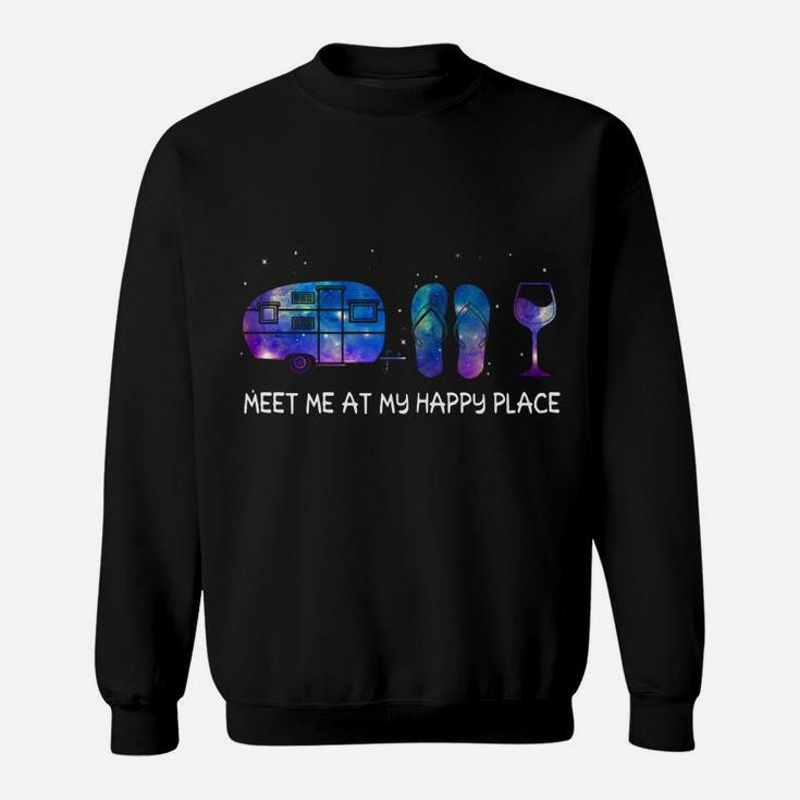 Meet Me At My Happy Place Camping Flip Flop And Wine Sweatshirt