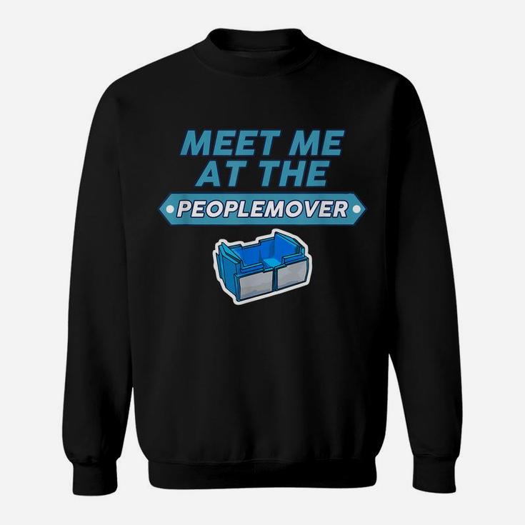 Meet Me At The Peoplemover Funny Sweatshirt