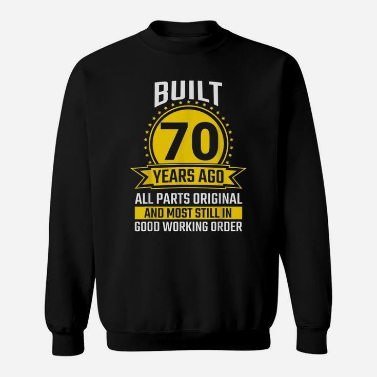 Mens 70Th Birthday Gifts 70 Years All Parts Original Vintage Gift Sweatshirt