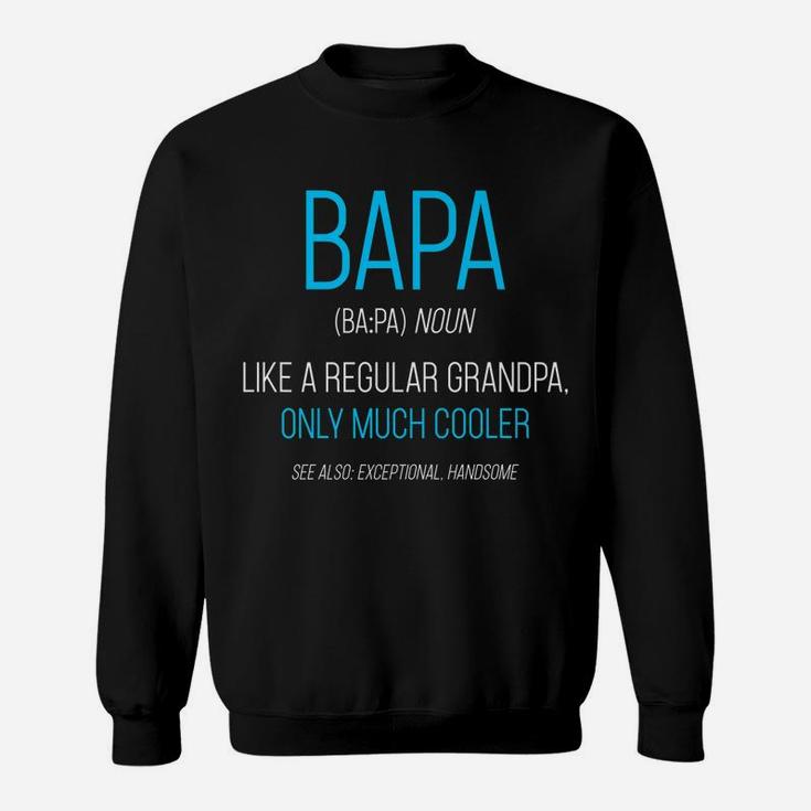 Mens Bapa Gift Like A Regular Grandpa Definition Cooler Sweatshirt