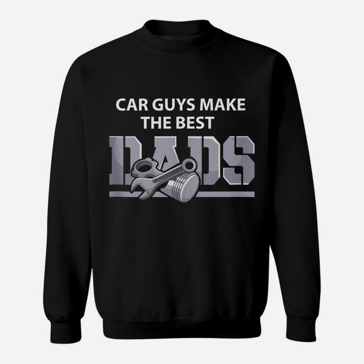 Mens Car Guys Make The Best Dads Shirt Father Muscle Car Daddy Sweatshirt