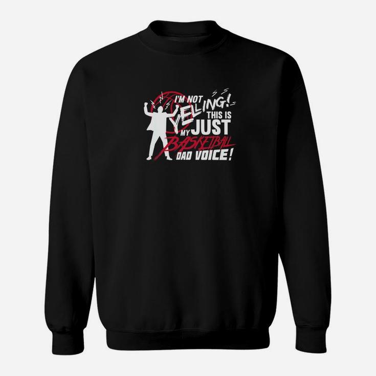 Mens Funny Basketball Dad Voice Quote Gift For Fathers Day Premium Sweatshirt