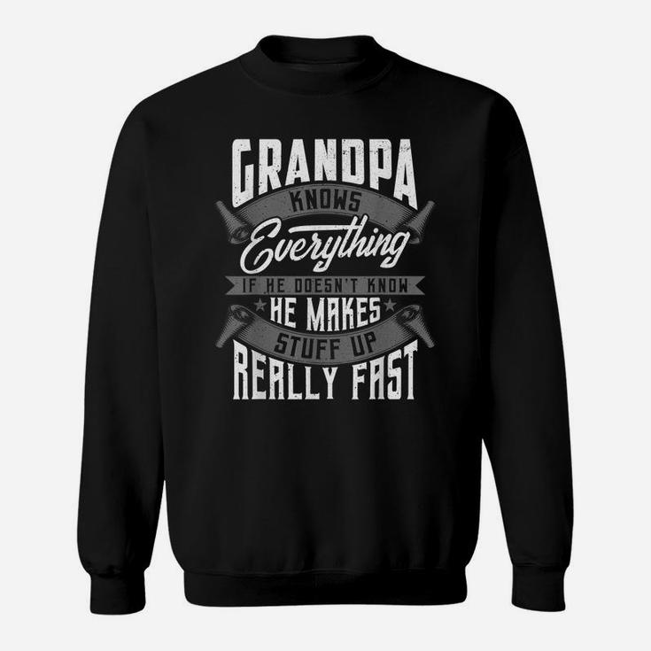 Mens Grandpa Knows Everything Funny Grandpa Fathers Day Gifts Sweatshirt