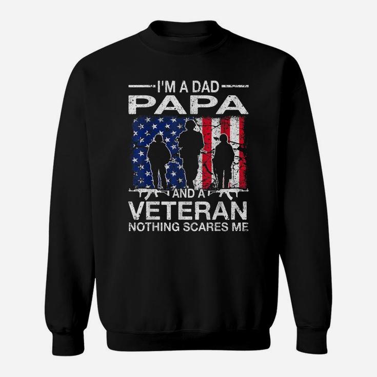 Mens I'm A Dad Papa And A Veteran  For Dad Father's Day Sweatshirt