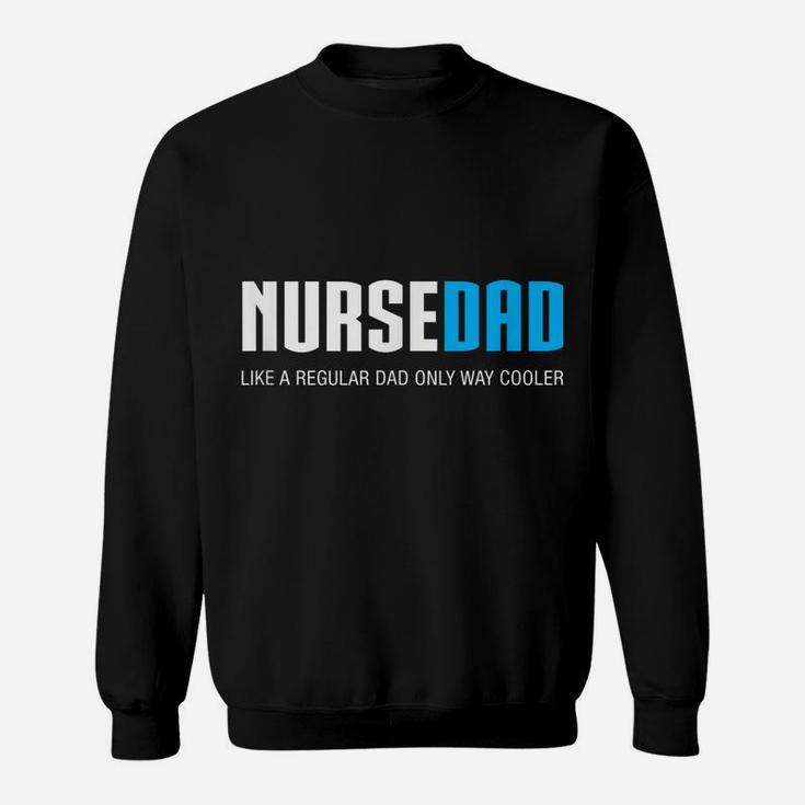 Mens Nurse Dad Funny Cute Fathers Day Gift Rn Sweatshirt