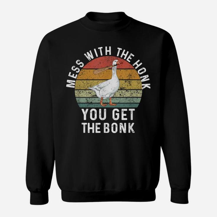 Mess With The Honk You Get The Bonk Funny Retro Goose Duck Sweatshirt