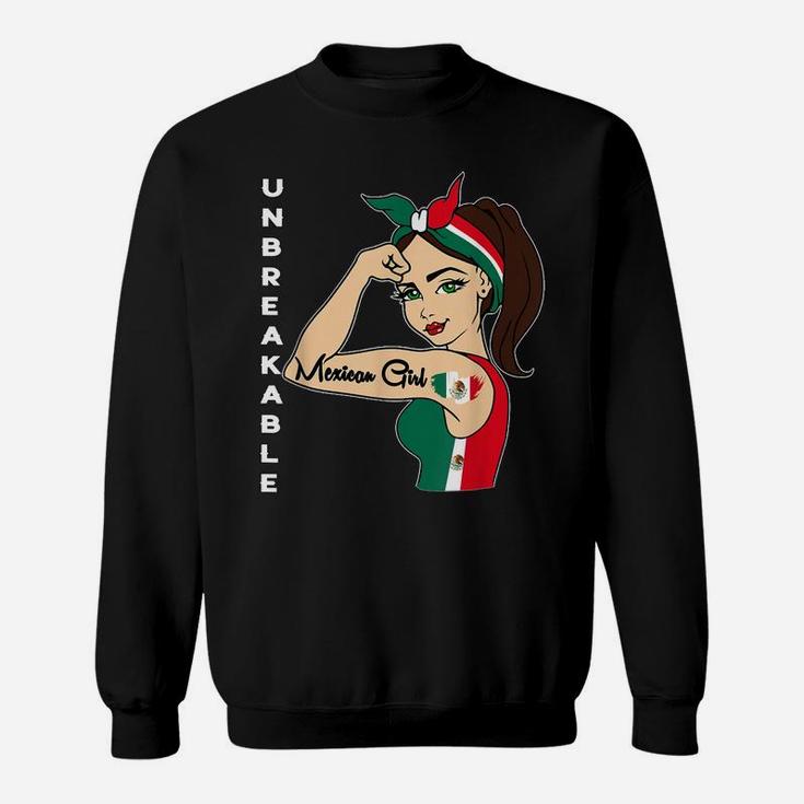 Mexican Girl Unbreakable Tee Mexico Flag Strong Latina Woman Sweatshirt
